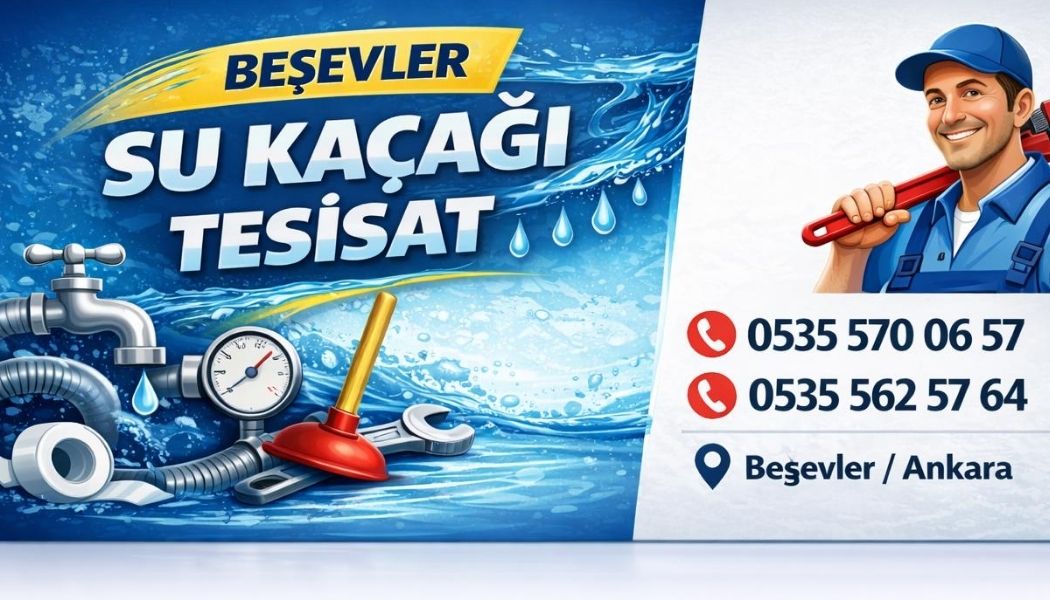 Beşevler Su Kaçağı Tesisat 